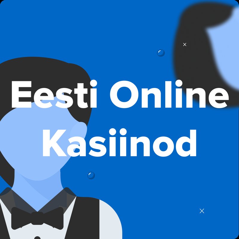 Eesti online kasiinod kohalikele ja välismängijatele 2026.